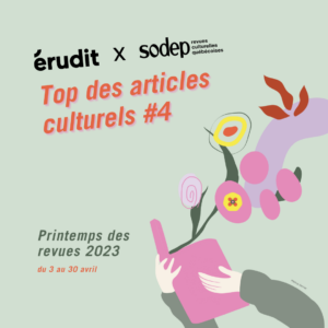 Érudit - Printemps des revues - top 4 Érudit - Printemps des revues - top 4