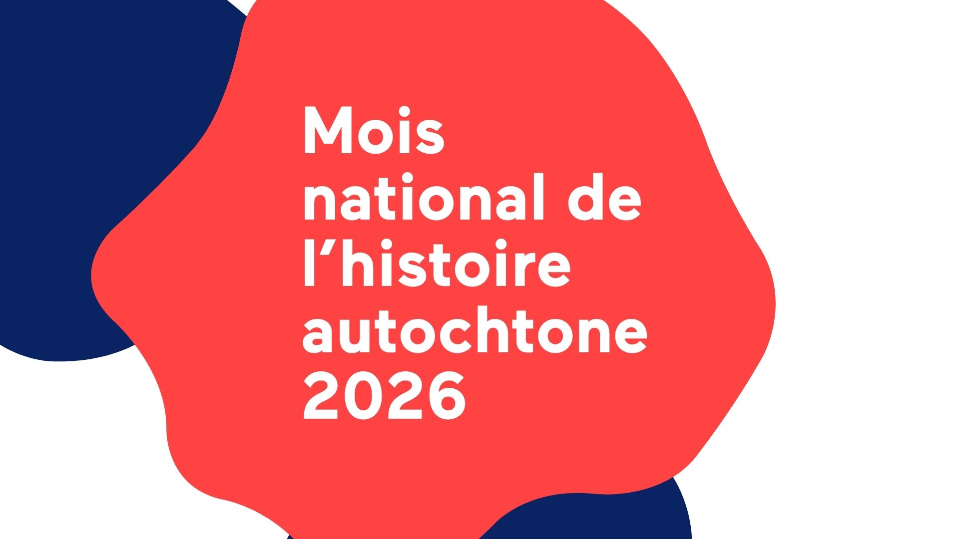 MoisHistAuto2026_BLOG_FR Mois de l'histoire autochtone 2026